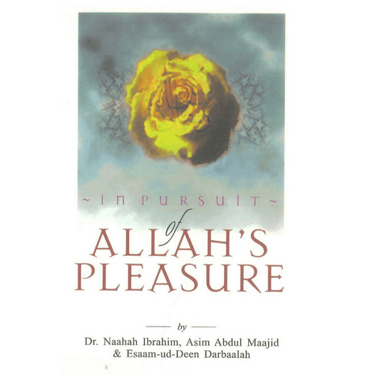 In pursuit of Allah's Pleasure