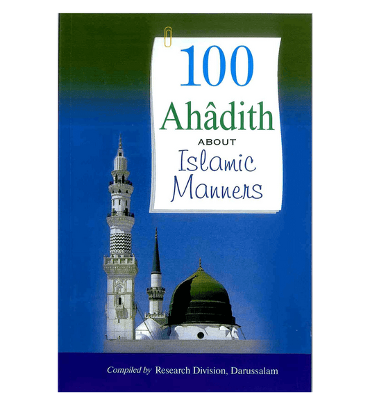 100 Ahadith about Islamic Manners